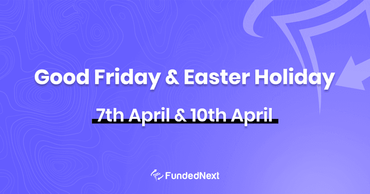 Trades Update: Good Friday &amp; Easter Holidays 2023