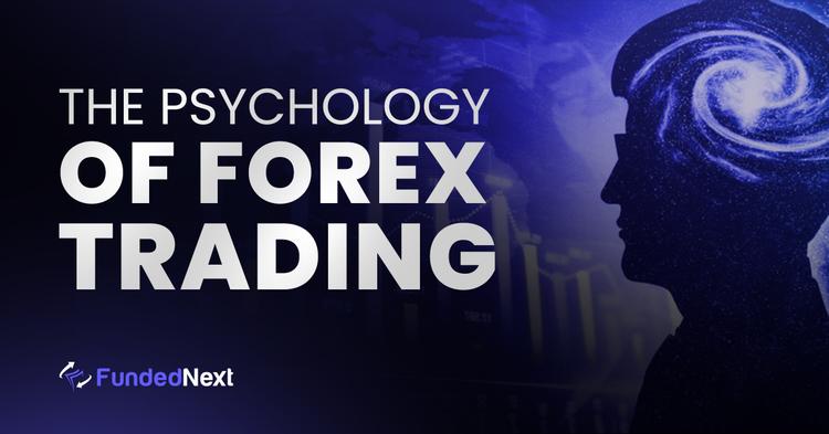 The Psychology of Forex Trading
