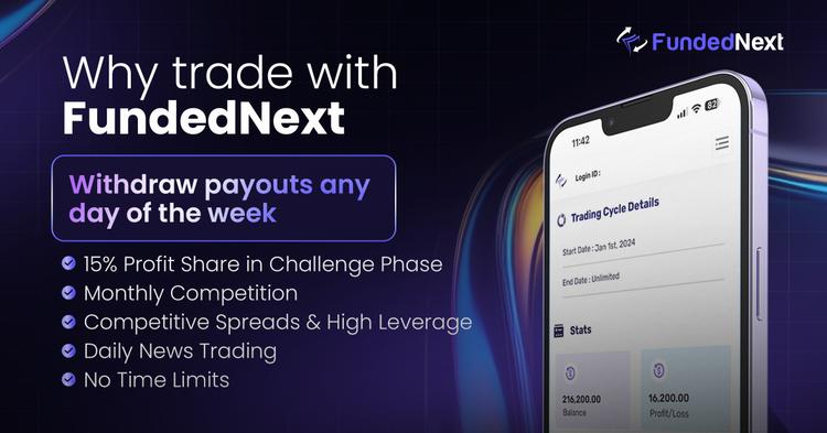 Choosing a Prop Firm: Why FundedNext?