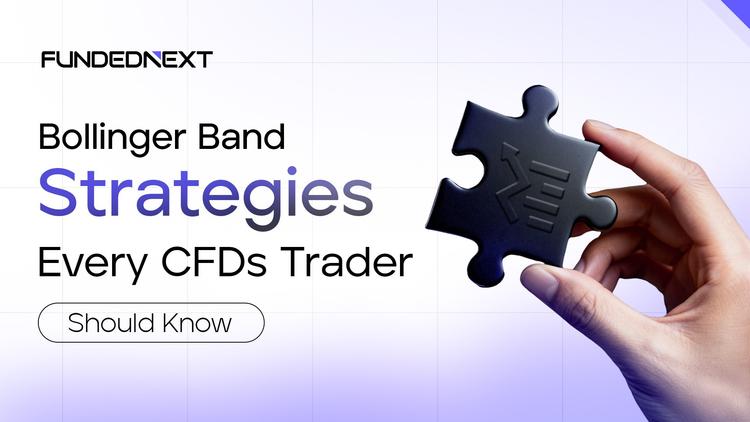 Top 3 Bollinger Band Strategies Every CFDs Trader Should Know