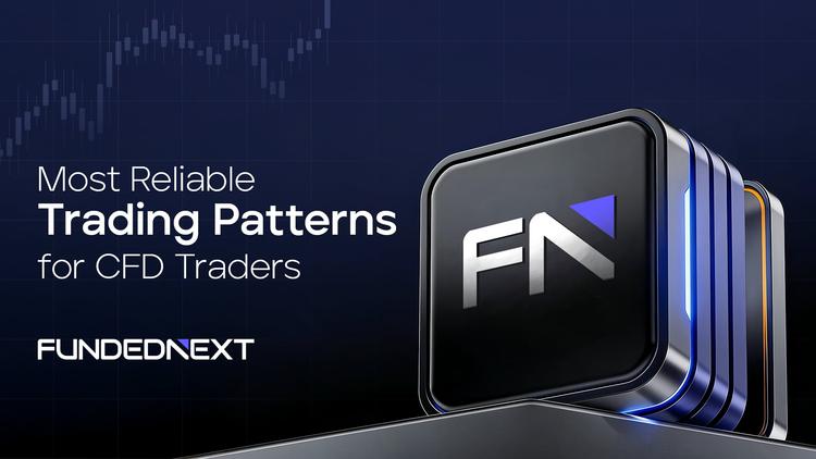 Most Reliable Trading Patterns for CFD Traders