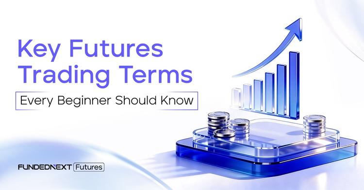 Key Futures Trading Terms Every Beginner Should Know