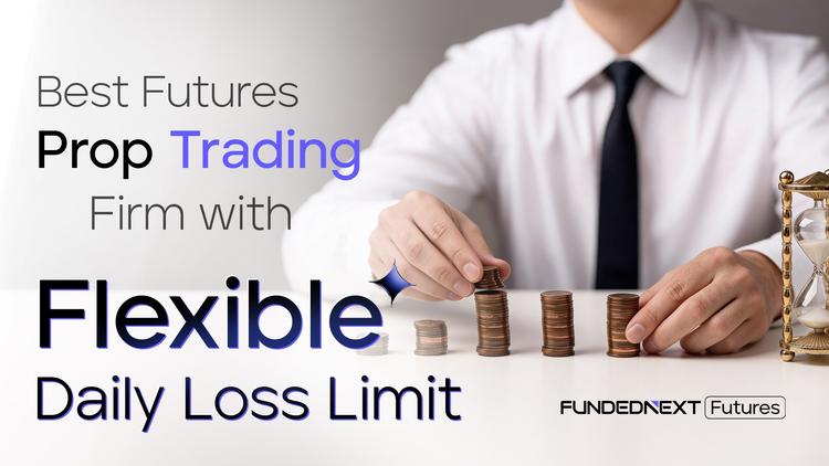 Best Futures Prop Trading Firm with Flexible Daily Loss Limit (2026)