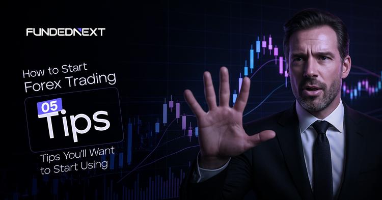 How to Start Forex Trading: 5 Tips for Beginners