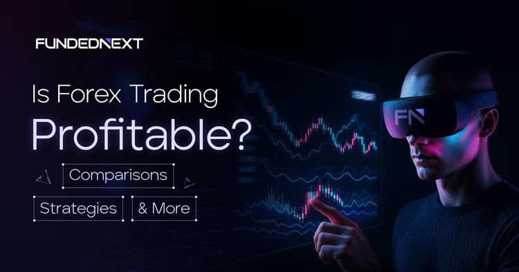 Is Forex Trading Profitable? Comparisons, Strategies and More