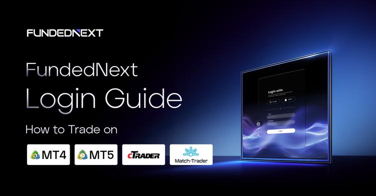 FundedNext Login Guide: How to Trade on MT4, MT5, cTrader and Match-Trader